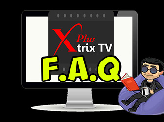 Xtrix TV IPTV Frequently Asked Questions