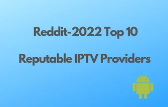Reddit- Top 10 reputable IPTV provider services