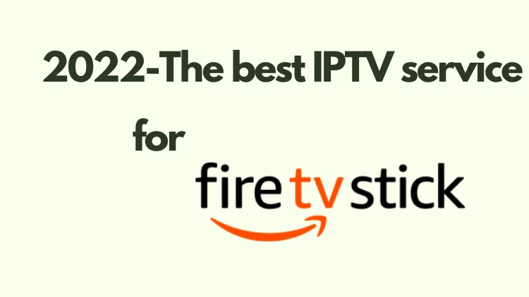 best premium IPTV services for Firestick