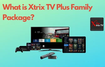 Xtrix TV Plus IPTV Family Package