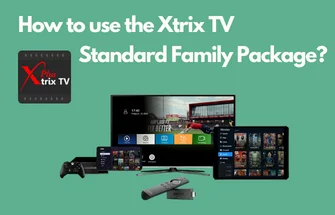 use Xtrix TV plus Family Package