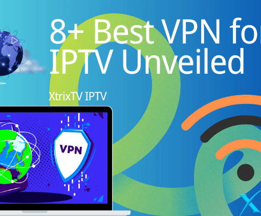 8-best-vpn-for-iptv-unveiled