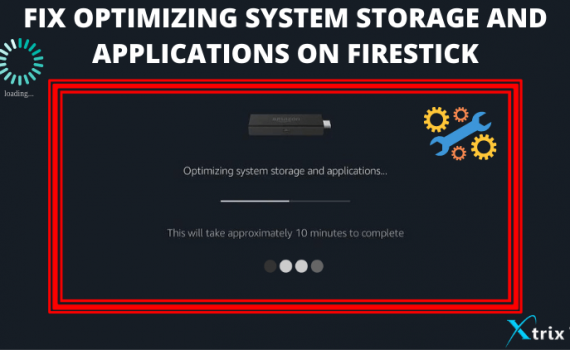 fix-firestick-Optimizing-system-storage-and-applications
