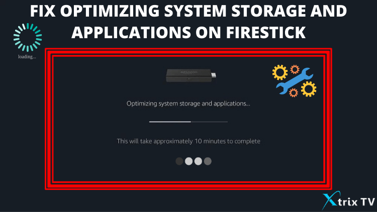 fix-firestick-Optimizing-system-storage-and-applications