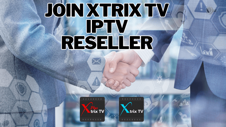 join-xtrixtv-iptv-reseller